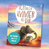 Ich bleib immer bei dir: Liebevolles Kinder-Buch für Kinder von 1-5 Jahren I von Andrea Schütze und Tina Nagel I Hardcover I 40 Seiten I Illustriert: Ein wunderschönes Bilderbuch über die Liebe