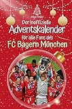 Der inoffizielle Adventskalender für alle Fans des FC Bayern München - 2024