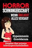 Horrorschwangerschaft wenn Übelkeit alles versaut