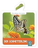 Der Schmetterling: Mein kleines Tier-Lexikon