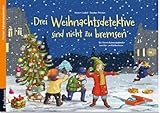 Drei Weihnachtsdetektive sind nicht zu bremsen. Ein Krimi-Poster-Adventskalender zum Vor- und Selberlesen (Adventskalender mit Geschichten für Kinder: Ein Buch zum Vorlesen und Basteln)