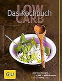 Low Carb - Das Kochbuch (GU Low Carb)