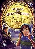Schule der Meisterdiebe: Ein Zuhause für die Vergessenen: »Herr der Diebe« trifft auf »Nevermoor« | Abenteuergeschichte für Selbstleser ab 10