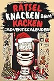 Rätsel knacken beim Kacken – Adventskalender | Das beliebte Geschenk für Männer und Frauen mit viel Humor