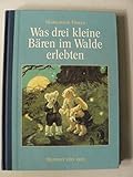 Was drei kleine Bären im Walde erlebten