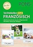 PONS Verbtabellen Plus Französisch: Alle Formen und wie man sie richtig anwendet. Mit Online-Videos und -Übungen