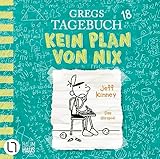 Gregs Tagebuch 18 - Kein Plan von nix: . Hörspiel.