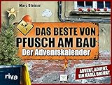 Das Beste von Pfusch am Bau – Der Adventskalender: Advent, Advent, ein Kabel brennt. Für Fans der Facebook Seite. Das witzige Geschenk zu Weihnachten für Handwerker und Heimwerker.