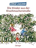 Die Kinder aus der Krachmacherstraße: Astrid Lindgren Kinderbuch-Klassiker. Oetinger Kinderbuch und Vorlesebuch ab 6 Jahren (Lotta aus der Krachmacherstraße)