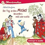 Der Tag, an dem Michel besonders nett sein wollte: Ohrwürmchen.Astrid Lindgren Kinderbuch-Klassiker als Hörbuch. Oetinger Kinder-CD ab 4 Jahren (Michel aus Lönneberga)
