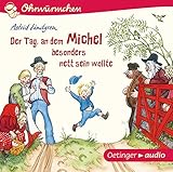 Der Tag, an dem Michel besonders nett sein wollte: Ohrwürmchen. Astrid Lindgren Kinderbuch-Klassiker als Hörbuch. Oetinger Kinder-CD ab 4 Jahren (Michel aus Lönneberga)