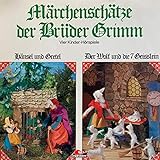 Märchenschätze der Brüder Grimm. Vier Kinder-Hörspiele: Hänsel und Gretel / Der Wolf und die sieben Geißlein / Rotkäppchen / Rumpelstilzchen