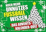 Noch mehr unnützes Fußballwissen. Hardcover-Ausgabe: Das Adventskalender-Quiz