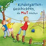 Kindergarten-Geschichten, die Mut machen: 1 CD