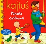 Kajtuś parada cyrkowa